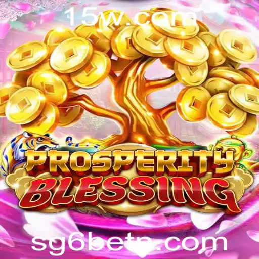 Descubra os Segredos do Jogo ProsperityBlessing com SG6bet